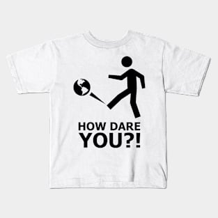 Global Climate Strike Protest #HowDareYou How Dare You Kids T-Shirt